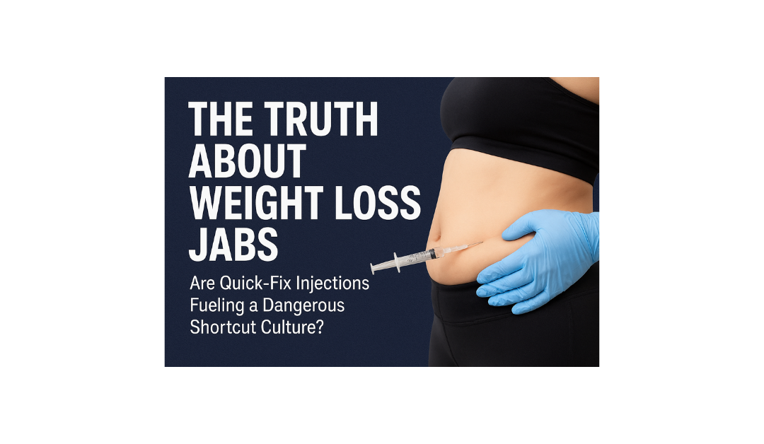 The Truth About Weight Loss Jabs: Are Quick-Fix Injections Fueling a Dangerous Shortcut Culture?